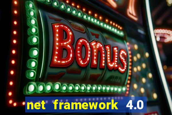 net framework 4.0 v 30319 windows 7