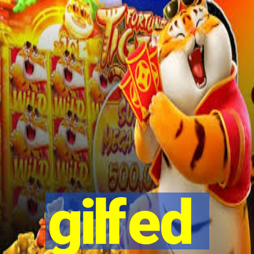 gilfed