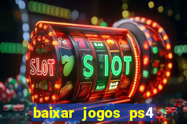 baixar jogos ps4 pkg pt-br