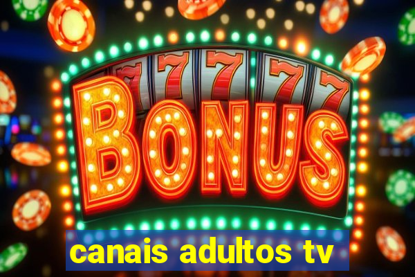 canais adultos tv