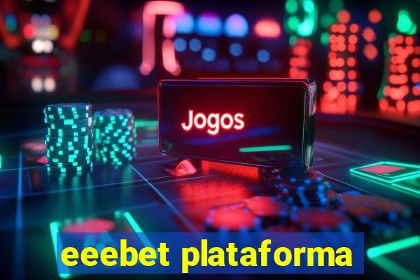 eeebet plataforma