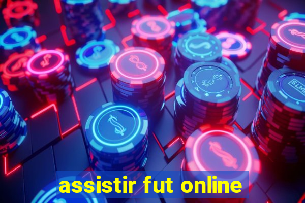 assistir fut online