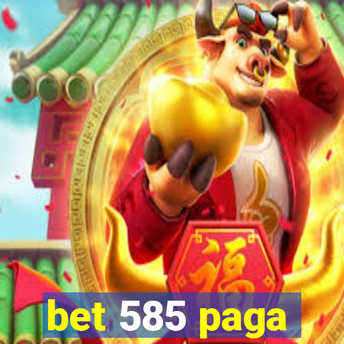 bet 585 paga