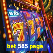 bet 585 paga