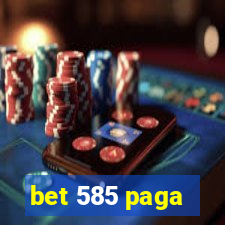 bet 585 paga