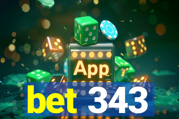 bet 343