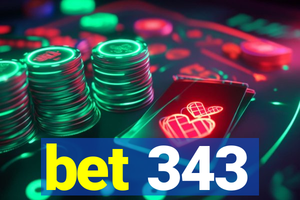 bet 343