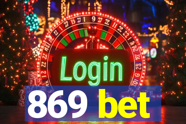 869 bet