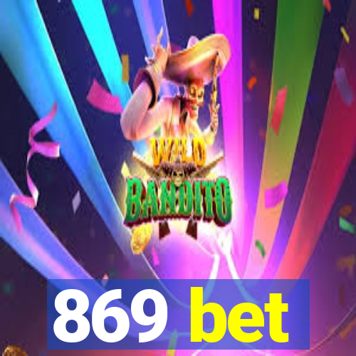 869 bet