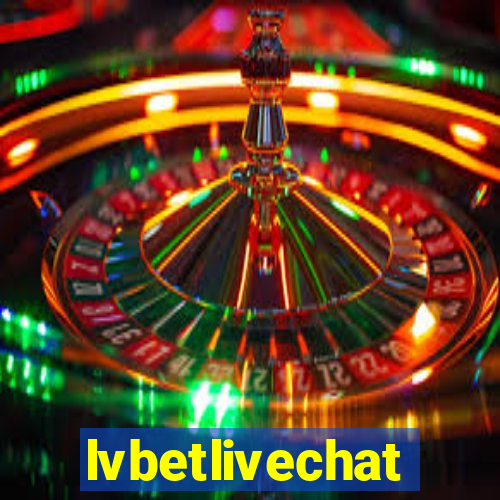 lvbetlivechat