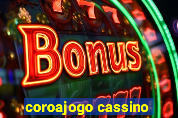 coroajogo cassino