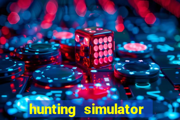 hunting simulator 4x4 dinheiro infinito download