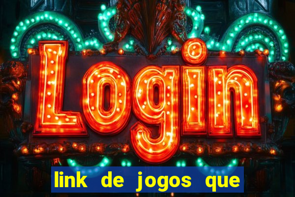 link de jogos que ganha dinheiro