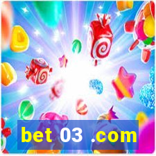 bet 03 .com