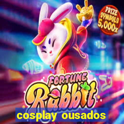 cosplay ousados