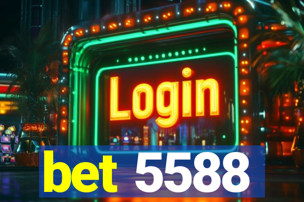 bet 5588