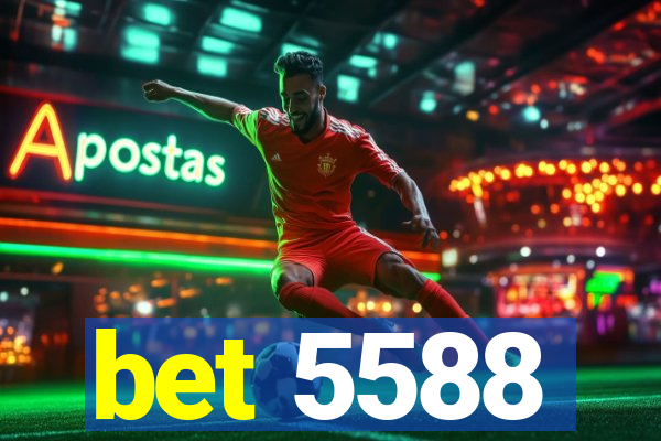 bet 5588