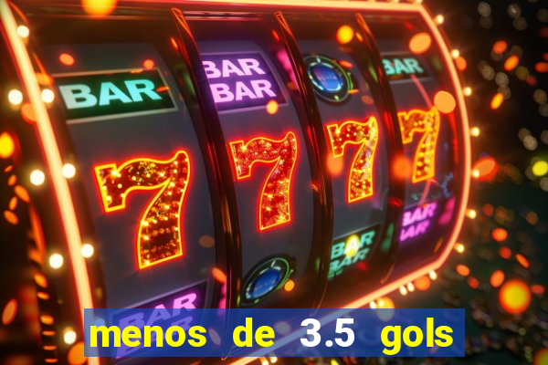 menos de 3.5 gols o que significa