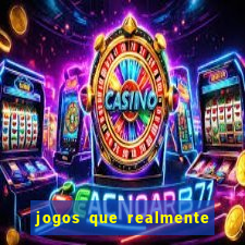 jogos que realmente pagam sem precisar depositar dinheiro