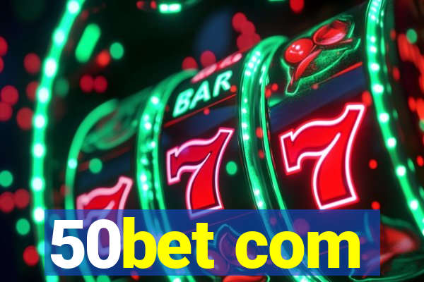 50bet com