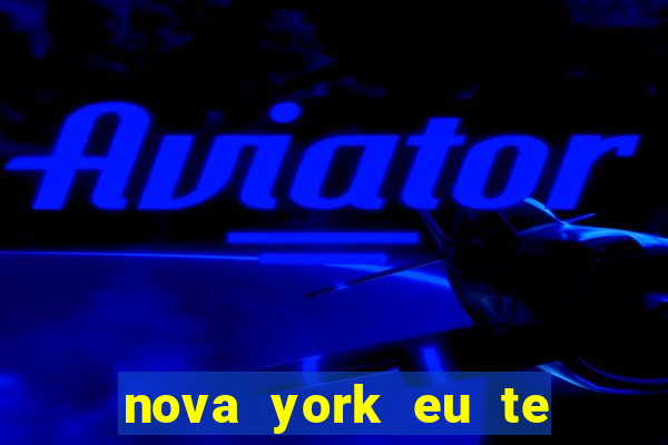 nova york eu te amo download