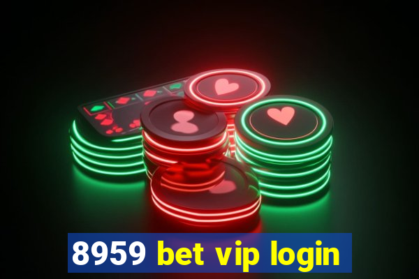 8959 bet vip login