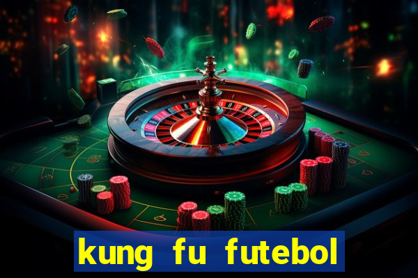 kung fu futebol clube dublado download utorrent