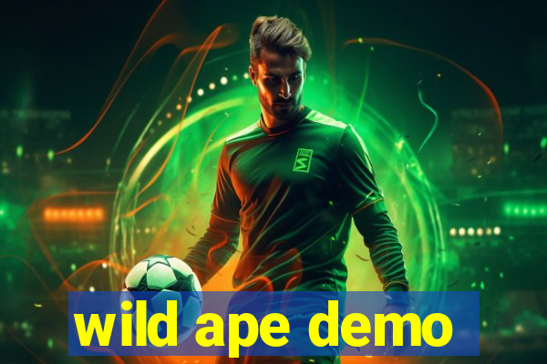 wild ape demo