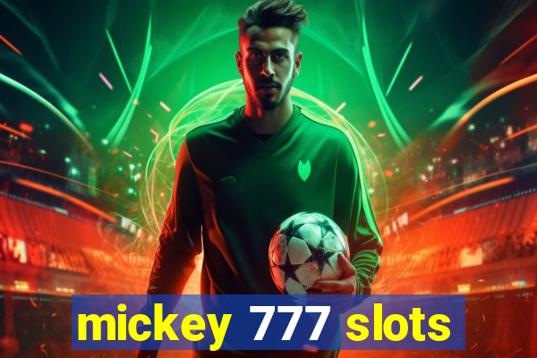 mickey 777 slots