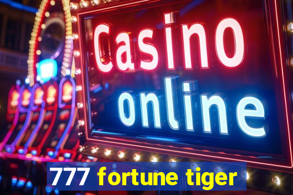 777 fortune tiger