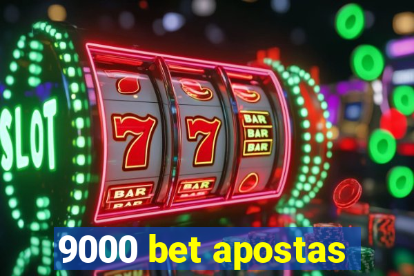 9000 bet apostas