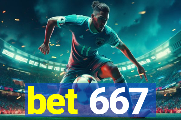 bet 667