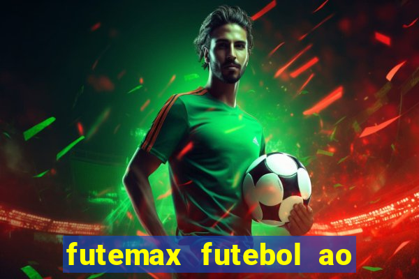 futemax futebol ao vivo online