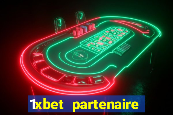 1xbet partenaire apk download