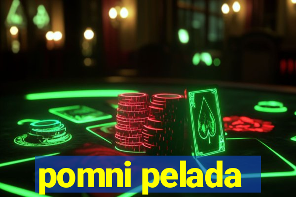 pomni pelada