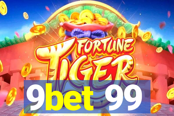 9bet 99