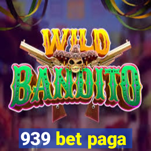 939 bet paga