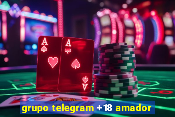 grupo telegram +18 amador