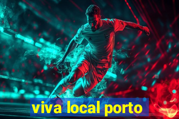 viva local porto