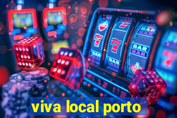 viva local porto