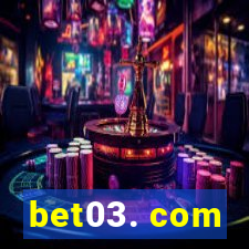 bet03. com