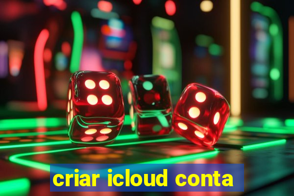 criar icloud conta