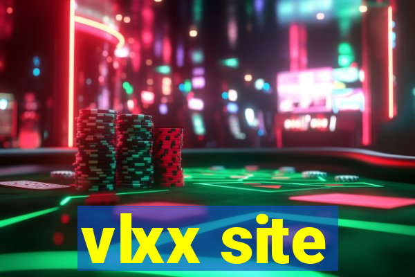 vlxx site