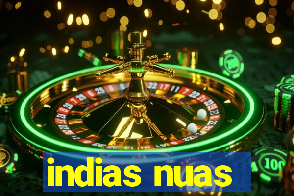 indias nuas