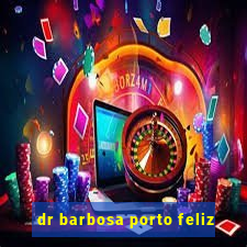 dr barbosa porto feliz