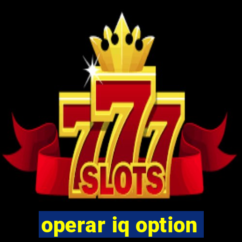 operar iq option