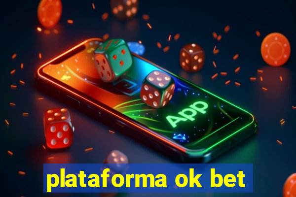 plataforma ok bet