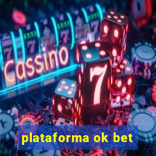 plataforma ok bet