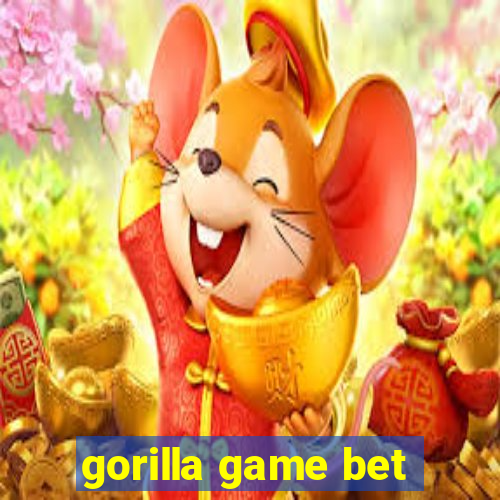 gorilla game bet