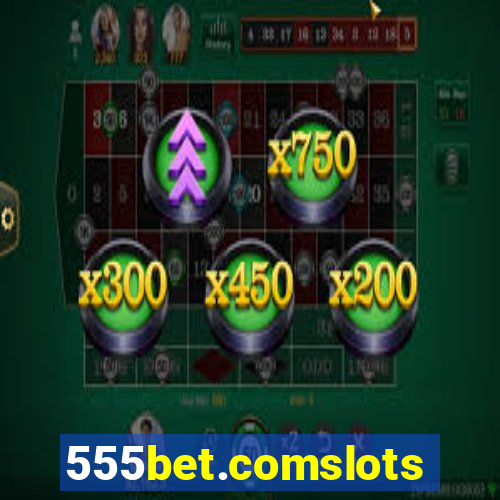 555bet.comslots